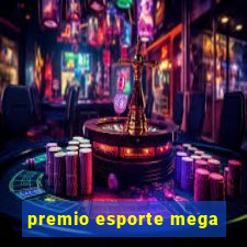 premio esporte mega